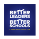 Better Leaders Better Schools