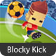 Blocky Kick!