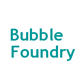 Bubble Foundry
