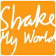 Shake My World
